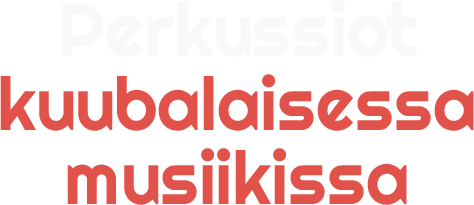 Perkussiot kuubalaisessa musiikissa